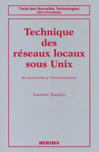 Technique des réseaux locaux sous UNIX 9782866014285