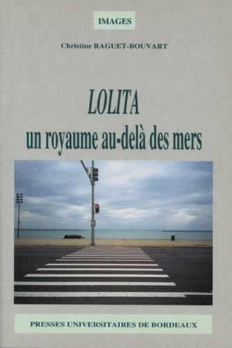 Lolita. Un Royaume Au-Dela Des Mers 9782867811739