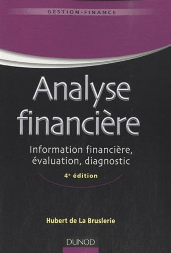 Analyse financière: Information financière, diagnostic et évaluation 9782100549405