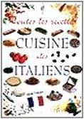 Tutte le ricette. Italia in cucina. Ediz. francese 9788844010003