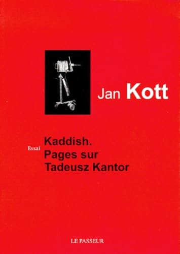 Kaddish : Pages sur Tadeusz Kantor 9782907913706