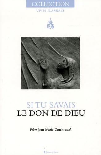 Si tu savais le don de Dieu ! 9782847130416