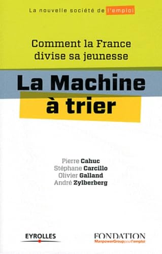 La machine à trier : Comment la France divise sa jeunesse 9782212552492