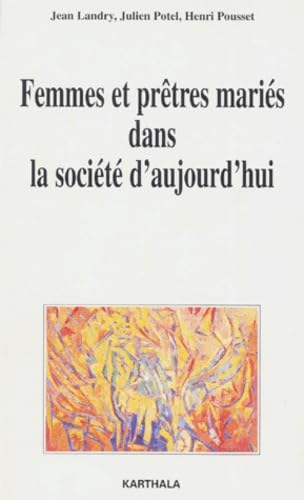 Femmes et prêtres mariés dans la société d'aujourd'hui 9782865377756