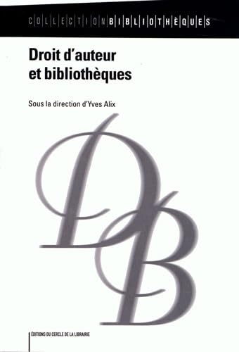 Droit d'auteur et bibliothèques 9782765413486