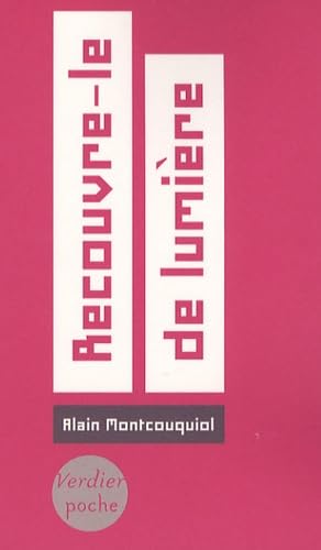 Recouvre-le de lumière 9782864324980