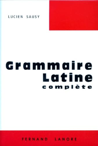 Grammaire latine complète 9782851570963