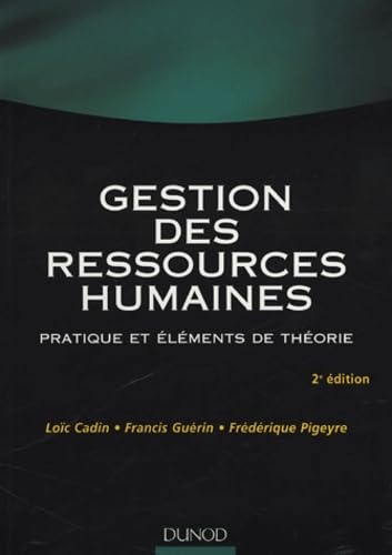 Gestion des ressources humaines: Pratique et éléments de théorie 9782100487745