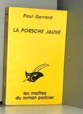 La Porsche Jaune 9782702421666