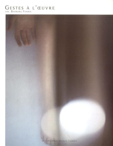 Gestes à l'oeuvre 9782918193005