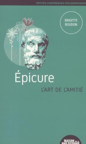 Epicure, l'art de l'amitié 9791093117072