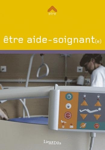 Être aide-soignant(e) 9782914528931