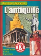 Questions/Réponses - L'antiquité, un monde fascinant de faits et de personnages 9782754200073