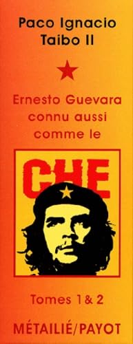 Ernesto Guevara connu aussi comme le Che 9782228894197