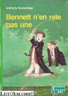 Bennett n'en rate pas une (Bibliothèque verte) 9782010062636