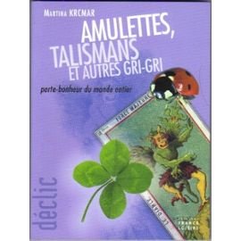 Amulettes, talismans et autres gri-gri 9782298010817