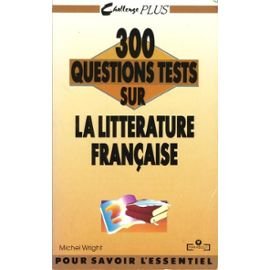 300 questions tests sur la littérature française 9782501015578