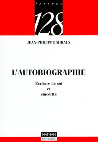 L'autobiographie : Ecriture de soi et sincérité 9782091903705