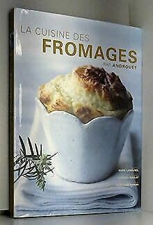 La cuisine des fromages : Par Androuët 9782286014094