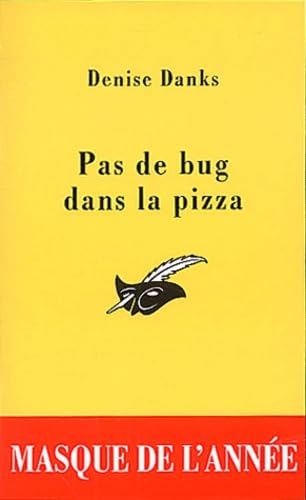Pas de bug dans la pizza - Masque de l'année 2003 9782702430873