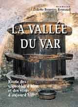 LA VALLEE DU VAR : Route des vignobles d'hier et des vins d'aujourd'hui 9782864103141