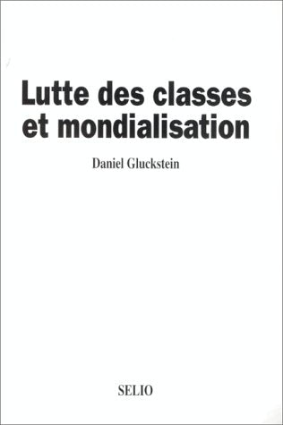Lutte des classes et mondialisation : le XXe siècle s'achève 9782906981201