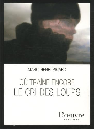 Où traîne encore le cri des loups 9782356310279