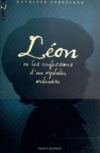 Léon ou Les confessions d'un orphelin ordinaire 9782747043878
