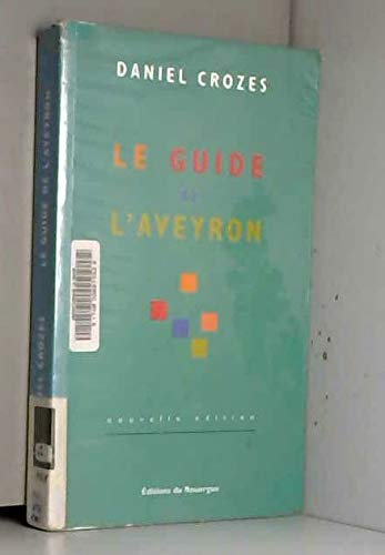 Le Guide de l'Aveyron 9782841565412