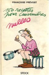 Cent cinquante recettes pour cuisinières nulles 9782234015807