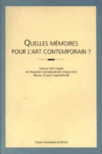 QUELLES MEMOIRES POUR L ART CONTEMPORAIN 9782868472700