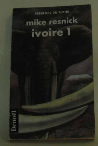 Ivoire (Tome 1): Une légende du passé et du futur 9782207305195