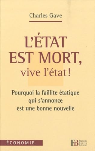 L'Etat est mort! Vive l'état 9782849411926