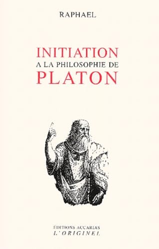 Initiation à la philosophie de Platon 9782863160978