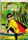Fantômette chez les corsaires : Collection : Bibliothèque rose cartonnée 9782010020995