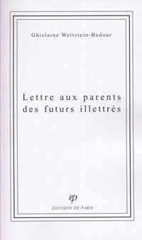 Lettres aux parents des futurs illettrés 9782851620255