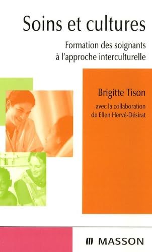 Soins et cultures: Formation des soignants à l'approche interculturelle 9782294082856