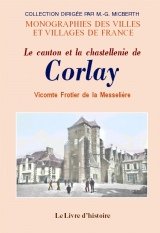 Le canton et la chastellenie de Corlay 9782843734953