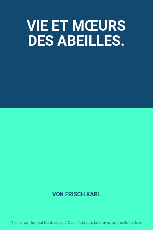 VIE ET MŒURS DES ABEILLES. 