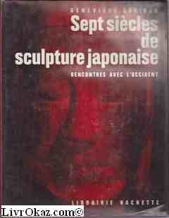 Sept siècles de sculpture japonaise Rencontres avec l'Occident 3665375184884
