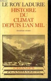 Histoire du climat depuis l'an mil, volume 2 9782080811226