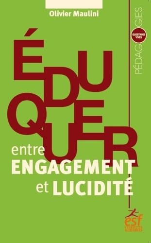 Éduquer entre engagement et lucidité 9782710138921