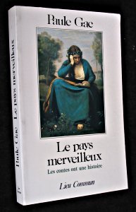 Le pays merveilleux - Les contes ont une histoire 9782867050701