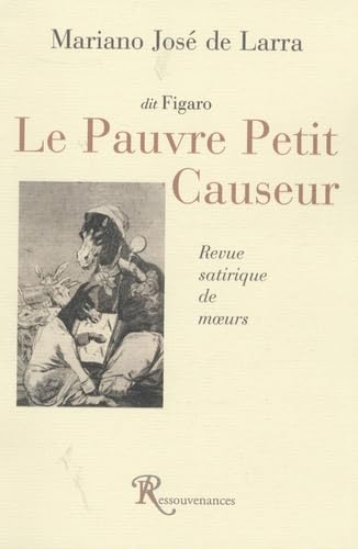 Le Pauvre Petit Causeur: Revue satirique de moeurs 9782845050600