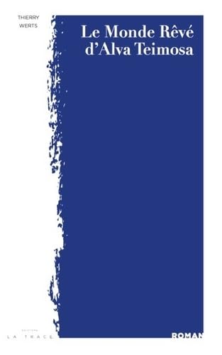 Le Monde Rêvé d'Alva Teimosa 9791097515799