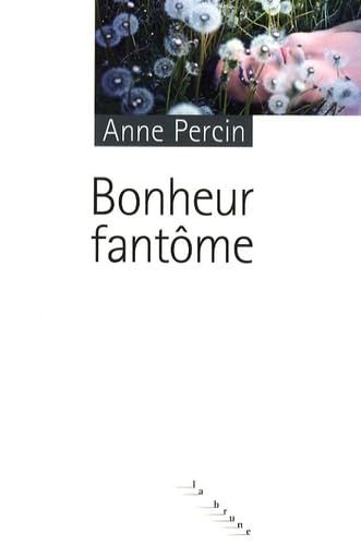 Bonheur fantôme 9782812600630