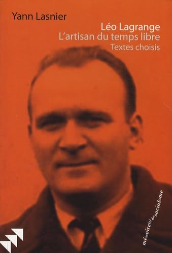 Léo Lagrange: L'artisan du temps libre 9782916333281