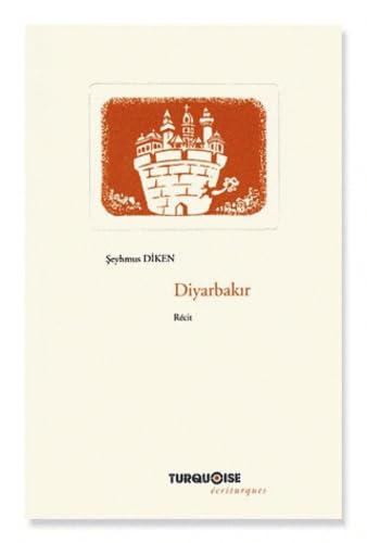 Diyarbakir: La ville qui murmure en ses murs 9782951444843