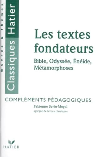 Les Textes fondateurs : la Bible, L'énéide, les Métamorphoses. Livre du professeur 9782218721090