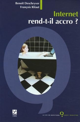 Internet rend-il accro ? 9782804021276